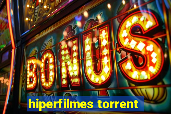 hiperfilmes torrent